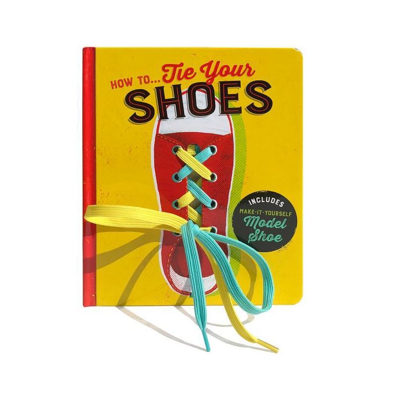 How To...Tie Your Shoes - by  Lake Press & Cottage Door Press (Board Book), 1 of 2