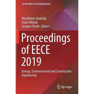 Proceedings of Eece 2019 - (Lecture Notes in Civil Engineering) by  Borodinecs Anatolijs & Vatin Nikolai & Sergeev Vitalii (Paperback)