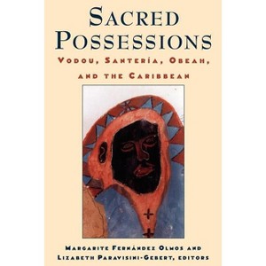 Sacred Possessions - (Studies of Great Texts in Science) by  Margarite Fernândez Olmos (Paperback) - 1 of 1