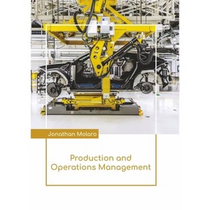 Production and Operations Management - by  Jonathan Molaro (Hardcover) - 1 of 1