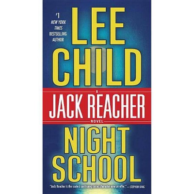 Night School: A Jack Reacher Novel MAY17NRBS 05/09/2017 - by Lee Child (Paperback)