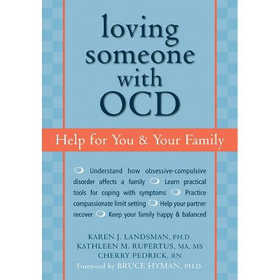 Loving Someone with OCD - (New Harbinger Loving Someone) by  Karen J Landsman & Kathleen M Parrish & Cherlene Pedrick (Paperback)