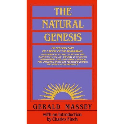 The Natural Genesis - by  Gerald Massey (Paperback)