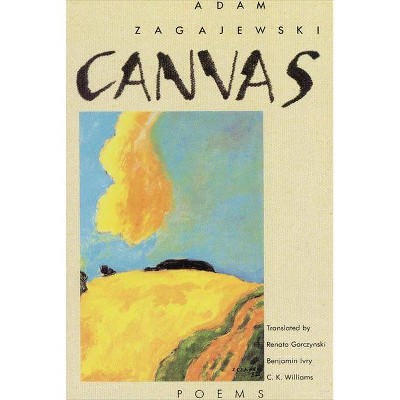 Canvas - by  Adam Zagajewski (Paperback)