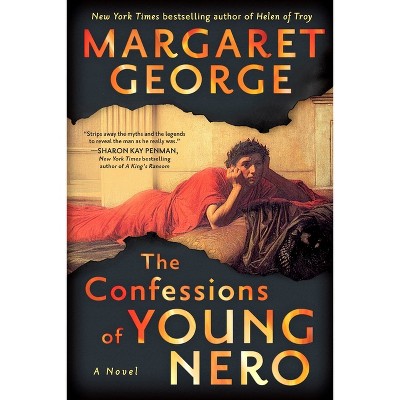 The Confessions of Young Nero - by  Margaret George (Paperback)