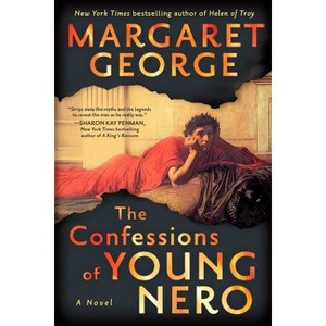 The Confessions of Young Nero - by  Margaret George (Paperback) - 1 of 1