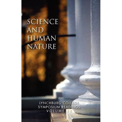 Science and Human Nature - by  Donald W Werner (Paperback)