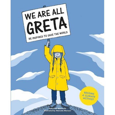 We Are All Greta - by  Valentina Giannella (Paperback)