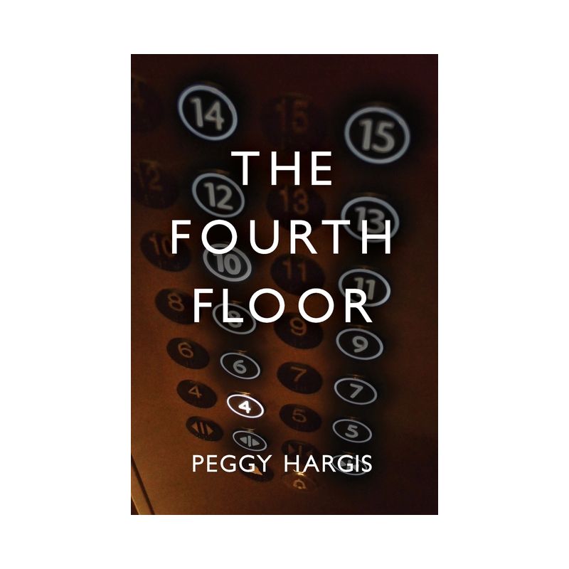 The Fourth Floor - by  Peggy Hargis (Paperback), 1 of 2