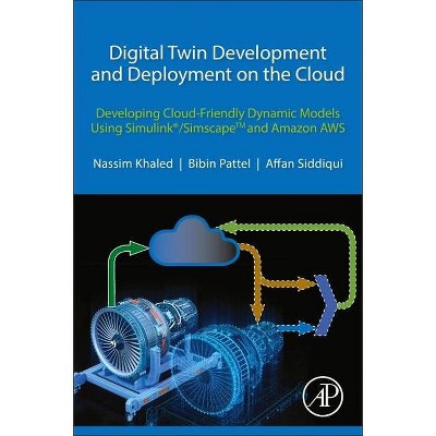 Digital Twin Development and Deployment on the Cloud - by  Nassim Khaled & Bibin Pattel & Affan Siddiqui (Paperback)