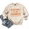 Simply Sage Market Basketball Is My Favorite Season Sweatshirt - 3 of 4