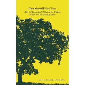 Maxwell - (Oberon Modern Playwrights) by  Glyn Maxwell (Paperback) - 1 of 1
