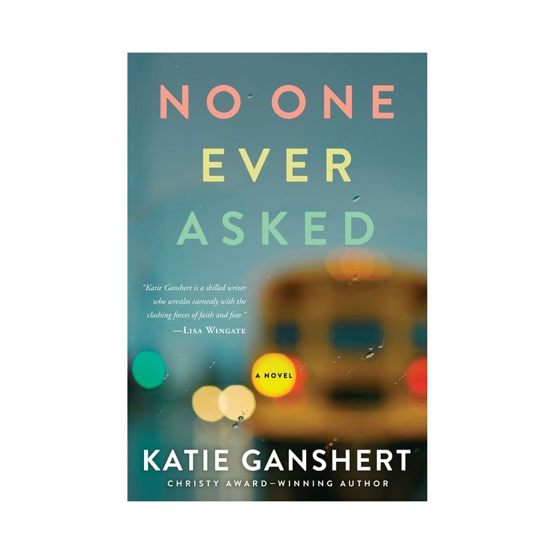 No One Ever Asked - by  Katie Ganshert (Paperback), 1 of 2