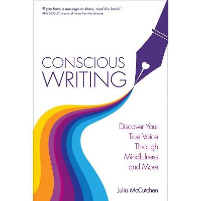 Conscious Writing - by  McCutchen (Paperback)