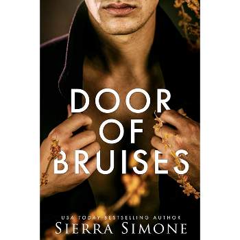 Door of Bruises - by  Sierra Simone (Paperback)