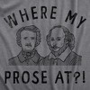 Mens Funny T Shirts Where My Prose At Sarcastic Graphic Novelty Tee For Men - Crazy Dog Men's T Shirt - 2 of 4