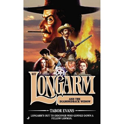 Longarm and the Diamondback Widow - (Longarm (Books)) by  Tabor Evans (Paperback)