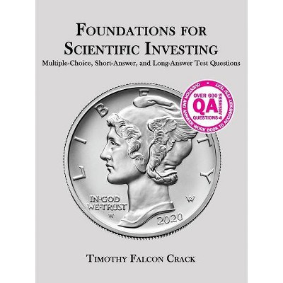 Foundations for Scientific Investing - 7th Edition by  Timothy Falcon Crack (Paperback)