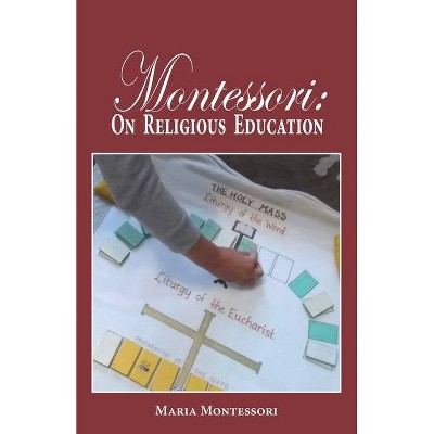 Montessori - by  Maria Montessori (Paperback)