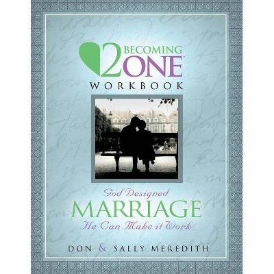 Two Becoming One Workbook - by  Don Meredith & Sally Meredith (Paperback)