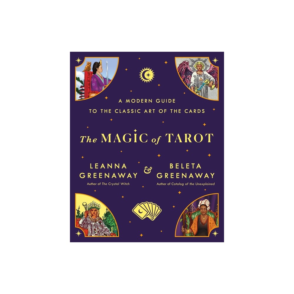 The Magic of Tarot - by Leanna Greenaway & Beleta Greenaway (Paperback)