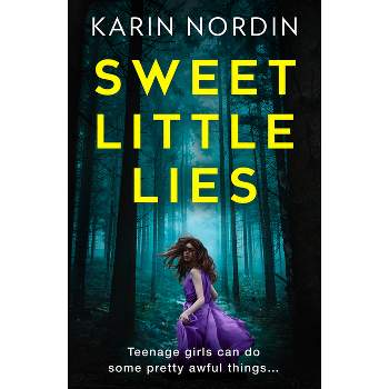 Sweet Little Lies - by  Karin Nordin (Paperback)