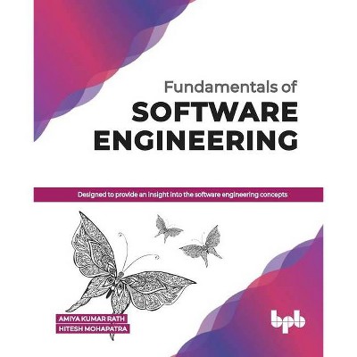 Fundamentals of Software Engineering - by  Amiya Kumar Rath & Hitesh Mohapatra (Paperback)