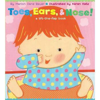 Toes, Ears, & Nose! ( Karen Katz Lift-the-Flap Books) by Marion Dane Bauer (Board Book)