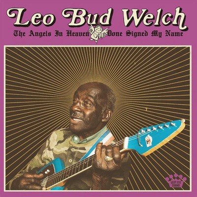 Leo "Bud" Welch - The Angels In Heaven Done Signed My Name (CD)