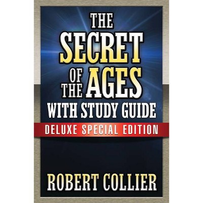 The Secret of the Ages with Study Guide - by  Robert Collier (Paperback)