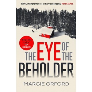 The Eye of the Beholder - by  Margie Orford (Paperback) - 1 of 1