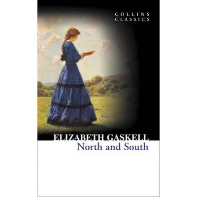 North and South (Collins Classics) - by  Elizabeth Cleghorn Gaskell (Paperback)