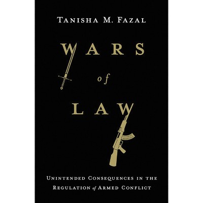 Wars of Law - by  Tanisha M Fazal (Hardcover)