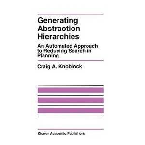 Generating Abstraction Hierarchies - (The Springer International Engineering and Computer Science) by  Craig A Knoblock (Hardcover) - 1 of 1