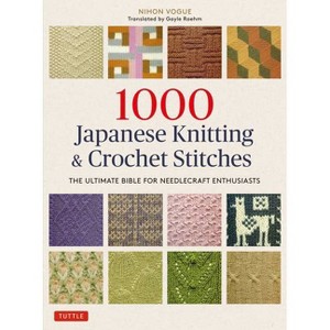 1000 Japanese Knitting & Crochet Stitches - by  Nihon Vogue (Paperback) - 1 of 1