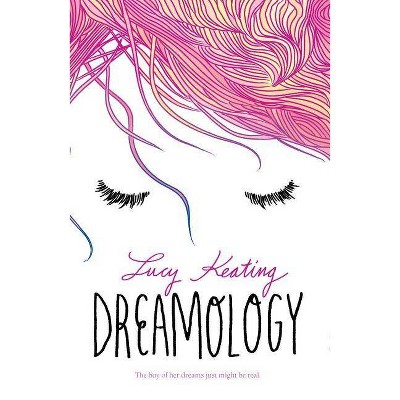 Dreamology - by  Lucy Keating (Hardcover)