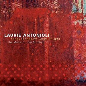 Laurie Antonioli - Songs of Shadow Songs of Light (CD) - 1 of 1