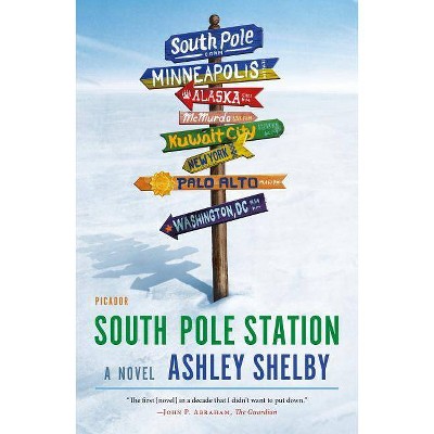 South Pole Station - by  Ashley Shelby (Paperback)