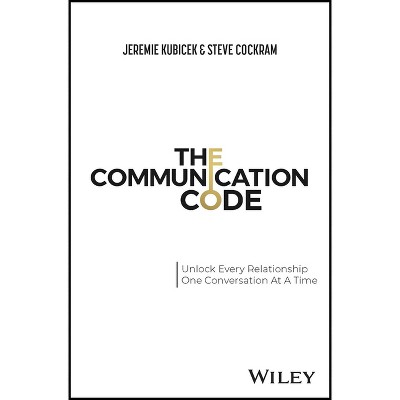 The Communication Code - by Jeremie Kubicek & Steve Cockram