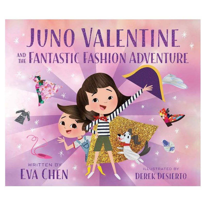 Juno Valentine and the Fantastic Fashion Adventure - by  Eva Chen (Hardcover), 1 of 2