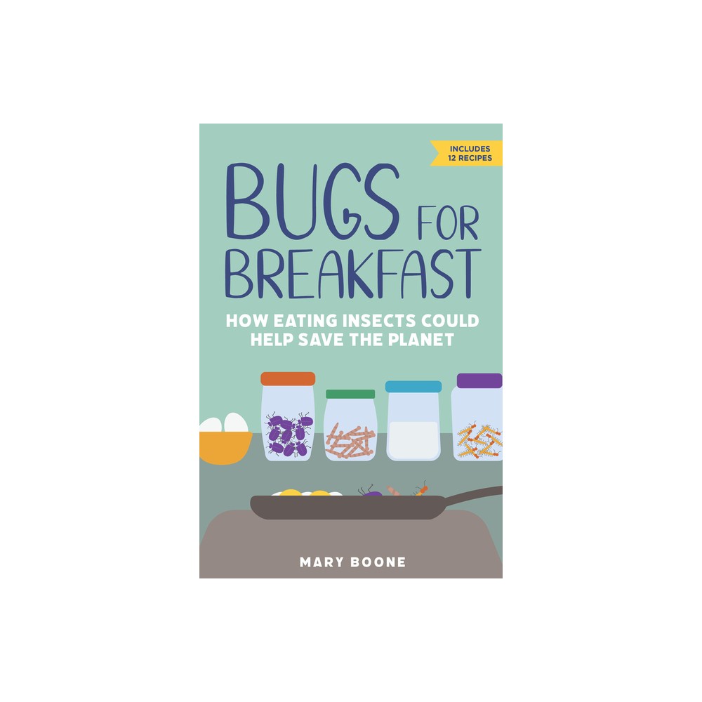 Bugs for Breakfast - by Mary Boone (Paperback)