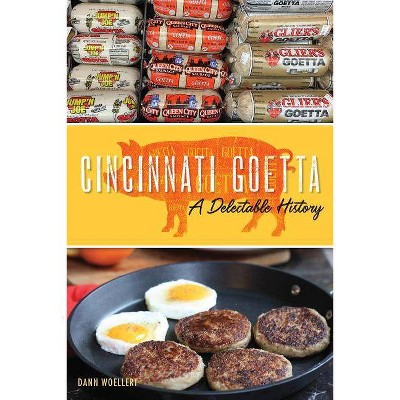 Cincinnati Goetta - by  Dann Woellert (Paperback)