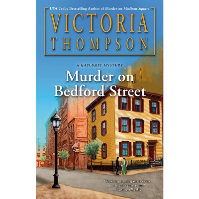 Murder on Bedford Street - (Gaslight Mystery) by Victoria Thompson