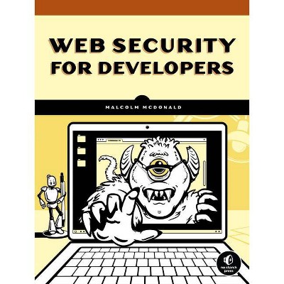 Web Security for Developers - by  Malcolm McDonald (Paperback)