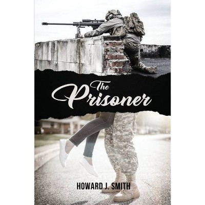 The Prisoner - by  Howard J Smith (Paperback)