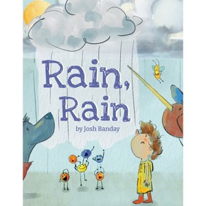 Rain, Rain - by  Josh Banday (Hardcover) - 1 of 1