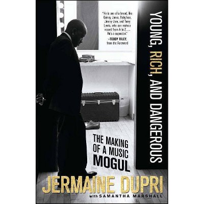 Young, Rich, and Dangerous - by  Jermaine Dupri (Paperback)