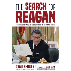 The Search for Reagan - by  Craig Shirley (Hardcover) - 1 of 1