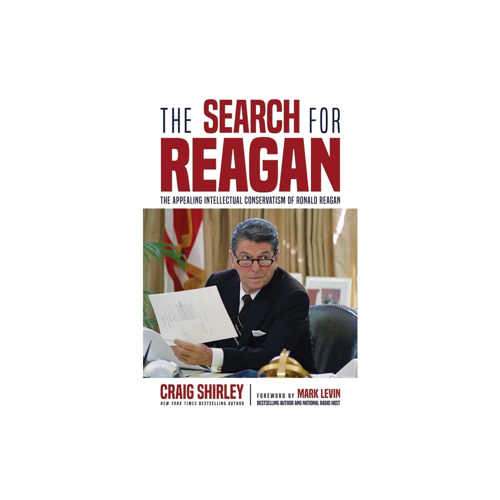 The Search for Reagan - by Craig Shirley (Hardcover)