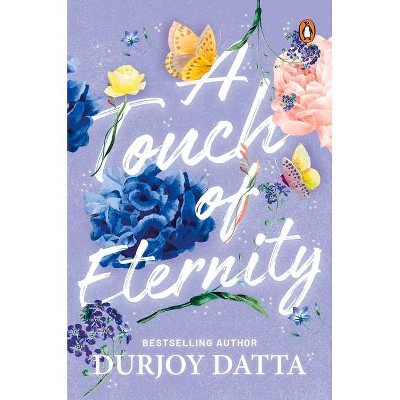 Touch of Eternity - by  Datta Durjoy (Paperback)
